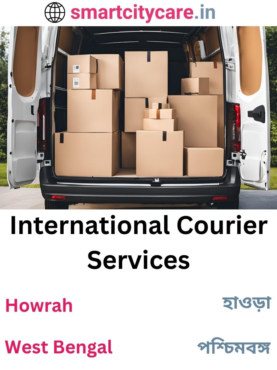 Efficient International Courier Services in Howrah for Safe Global Delivery