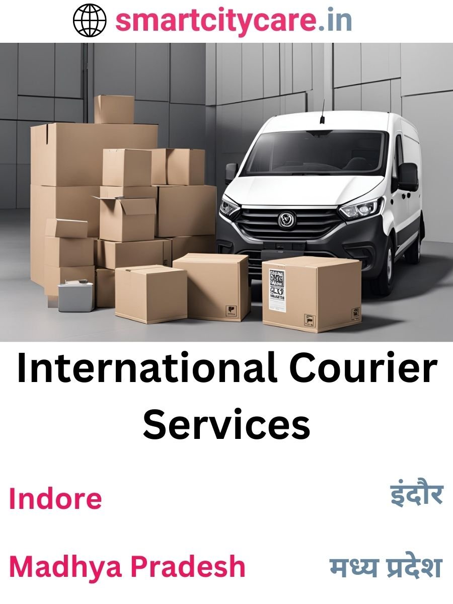 Efficient International Courier Services in Indore for Safe Global Delivery