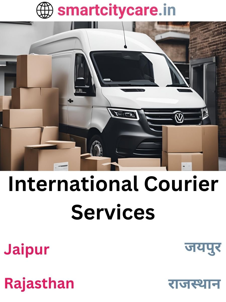 Efficient International Courier Services in Jaipur for Safe Global Delivery