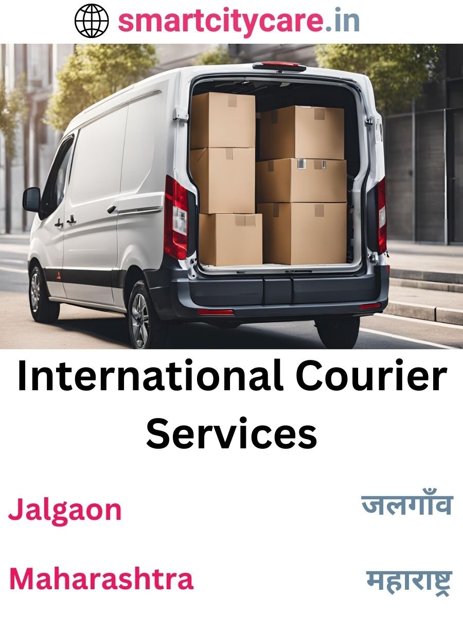 Efficient International Courier Services in Jalgaon for Safe Global Delivery