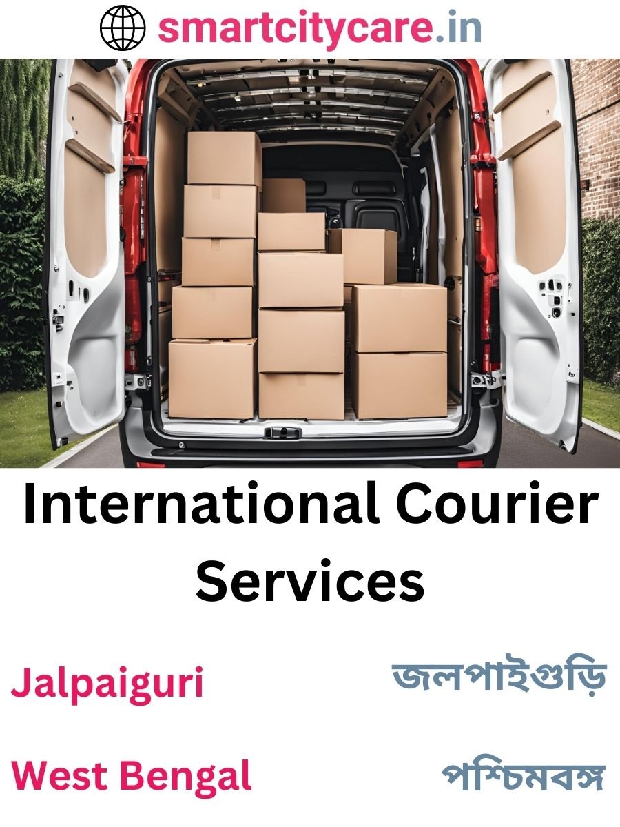 Efficient International Courier Services in Jalpaiguri for Safe Global Delivery