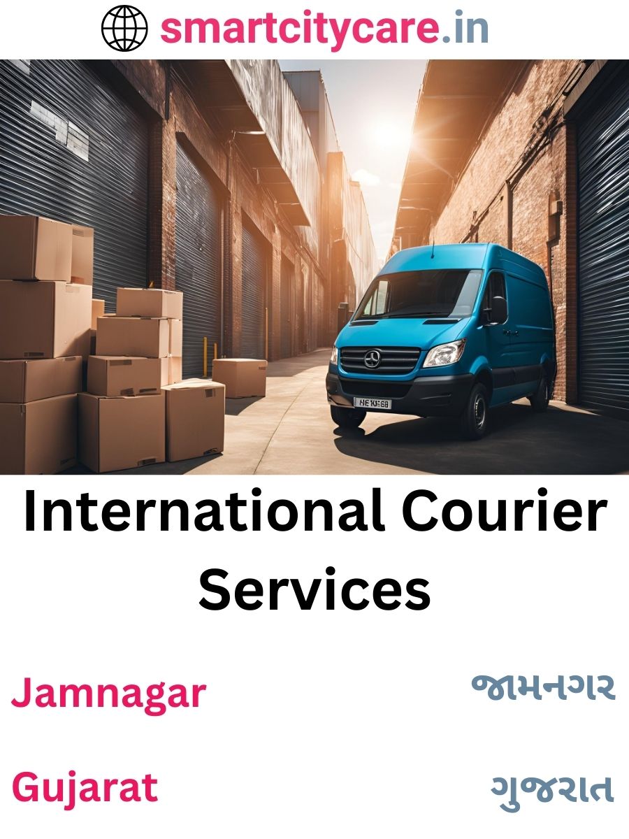 Efficient International Courier Services in Jamnagar for Safe Global Delivery