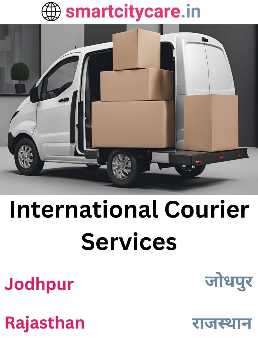 Efficient International Courier Services in Jodhpur for Safe Global Delivery