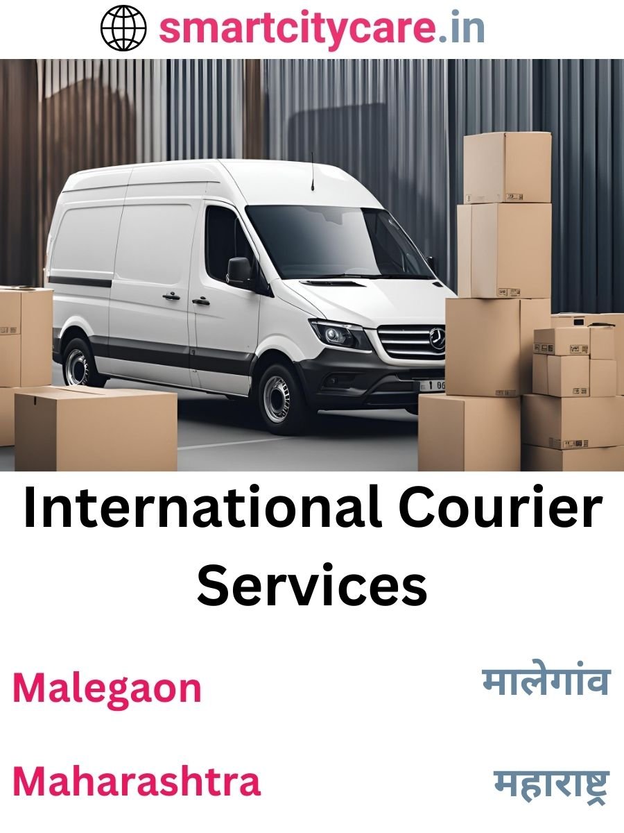 Efficient International Courier Services in Malegaon for Safe Global Delivery