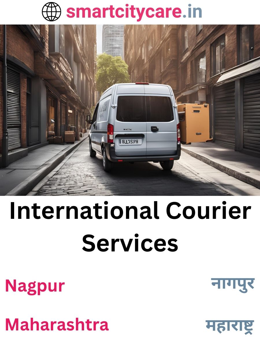 Efficient International Courier Services in Nagpur for Safe Global Delivery