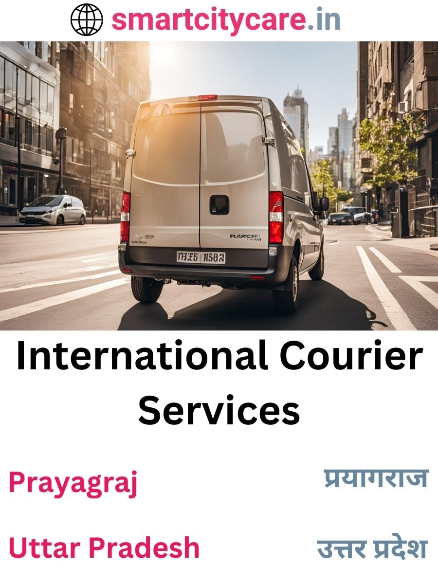 Efficient International Courier Services in Prayagraj for Safe Global Delivery