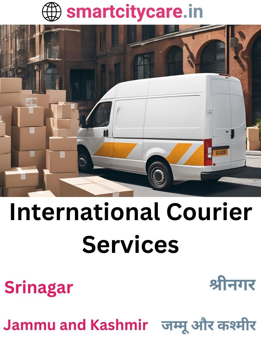 Efficient International Courier Services in Srinagar for Safe Global Delivery