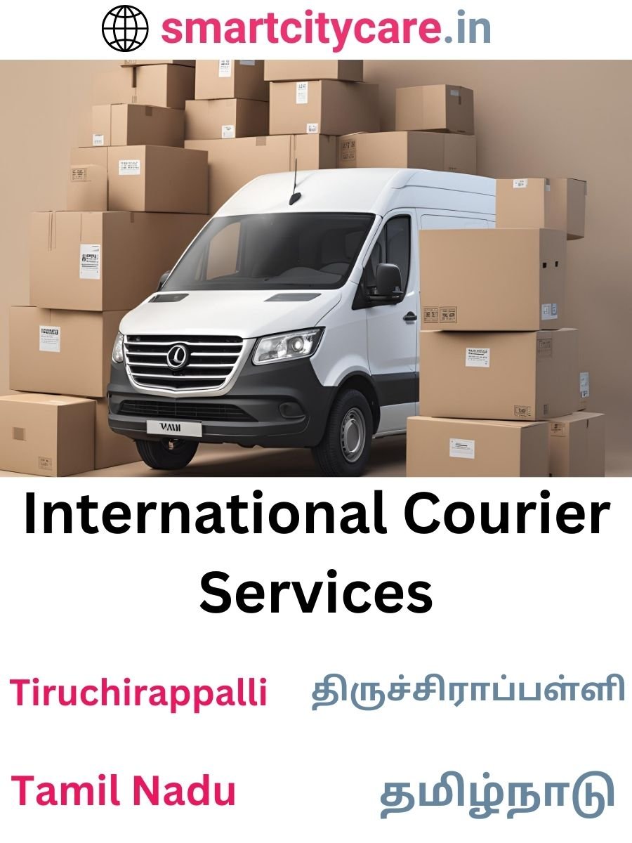 Efficient International Courier Services in Tiruchirappalli for Safe Global Delivery