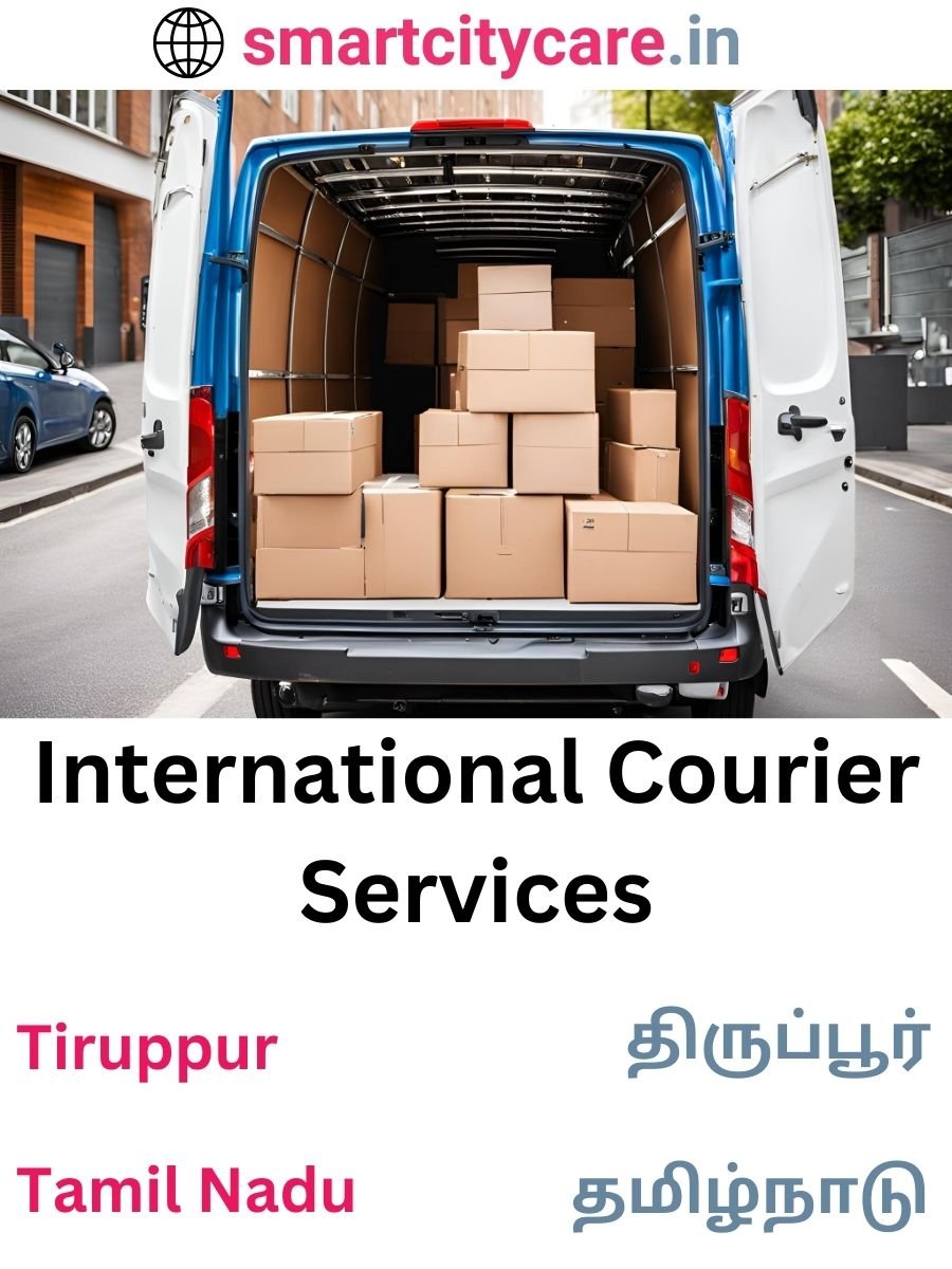 Efficient International Courier Services in Tiruppur for Safe Global Delivery