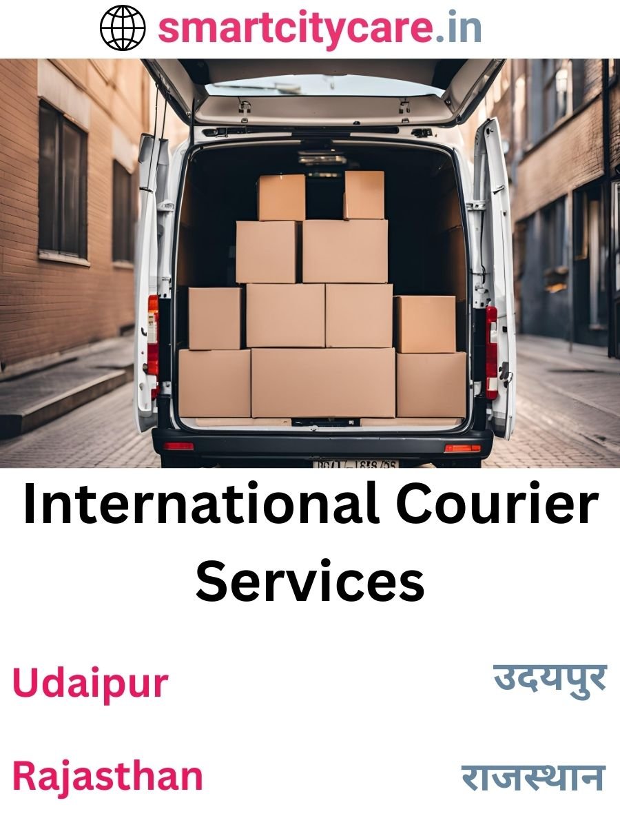 Efficient International Courier Services in Udaipur for Safe Global Delivery