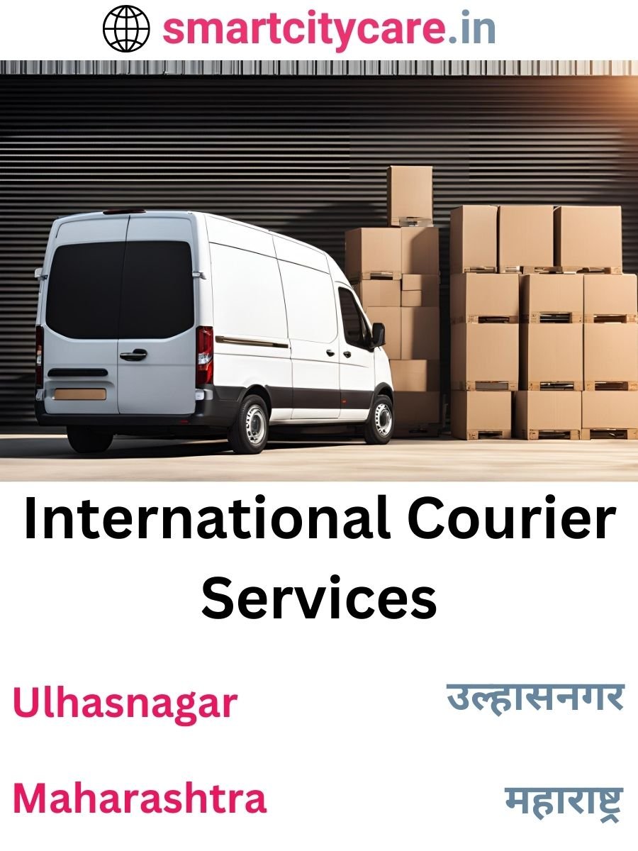 Efficient International Courier Services in Ulhasnagar for Safe Global Delivery