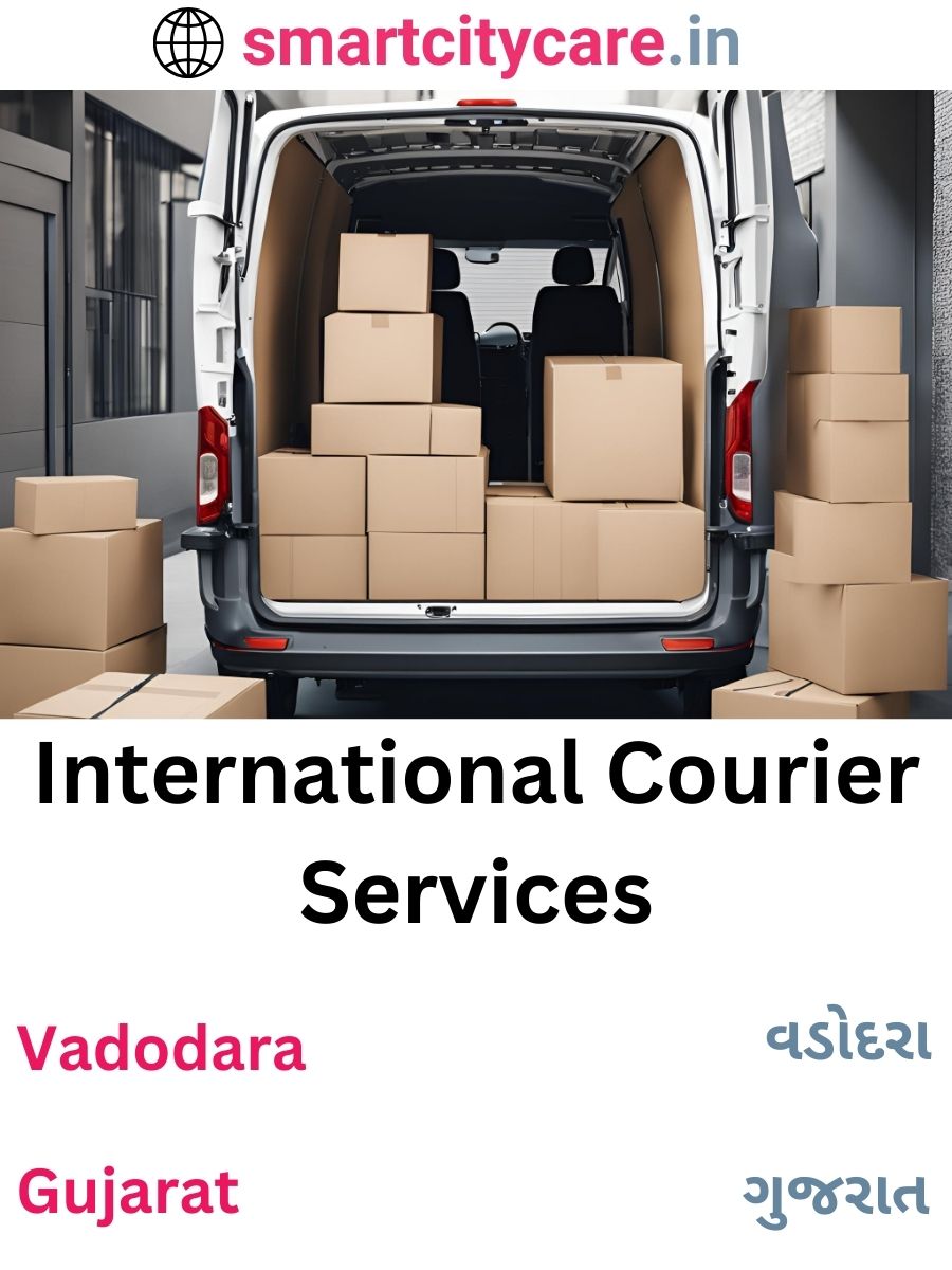 Efficient International Courier Services in Vadodara for Safe Global Delivery