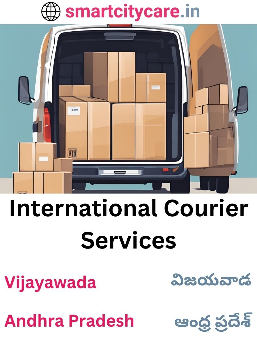 Efficient International Courier Services in Vijayawada for Safe Global Delivery