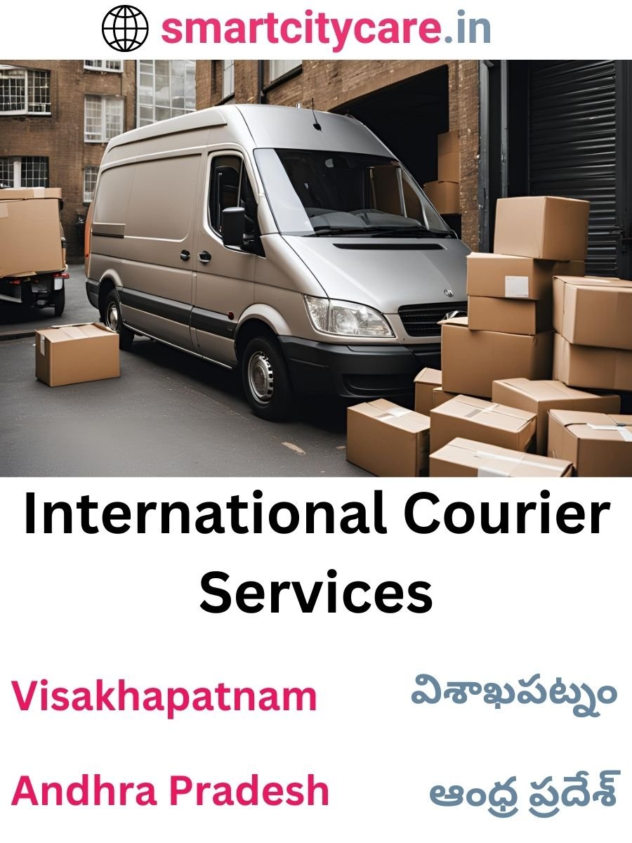 Efficient International Courier Services in Visakhapatnam for Safe Global Delivery