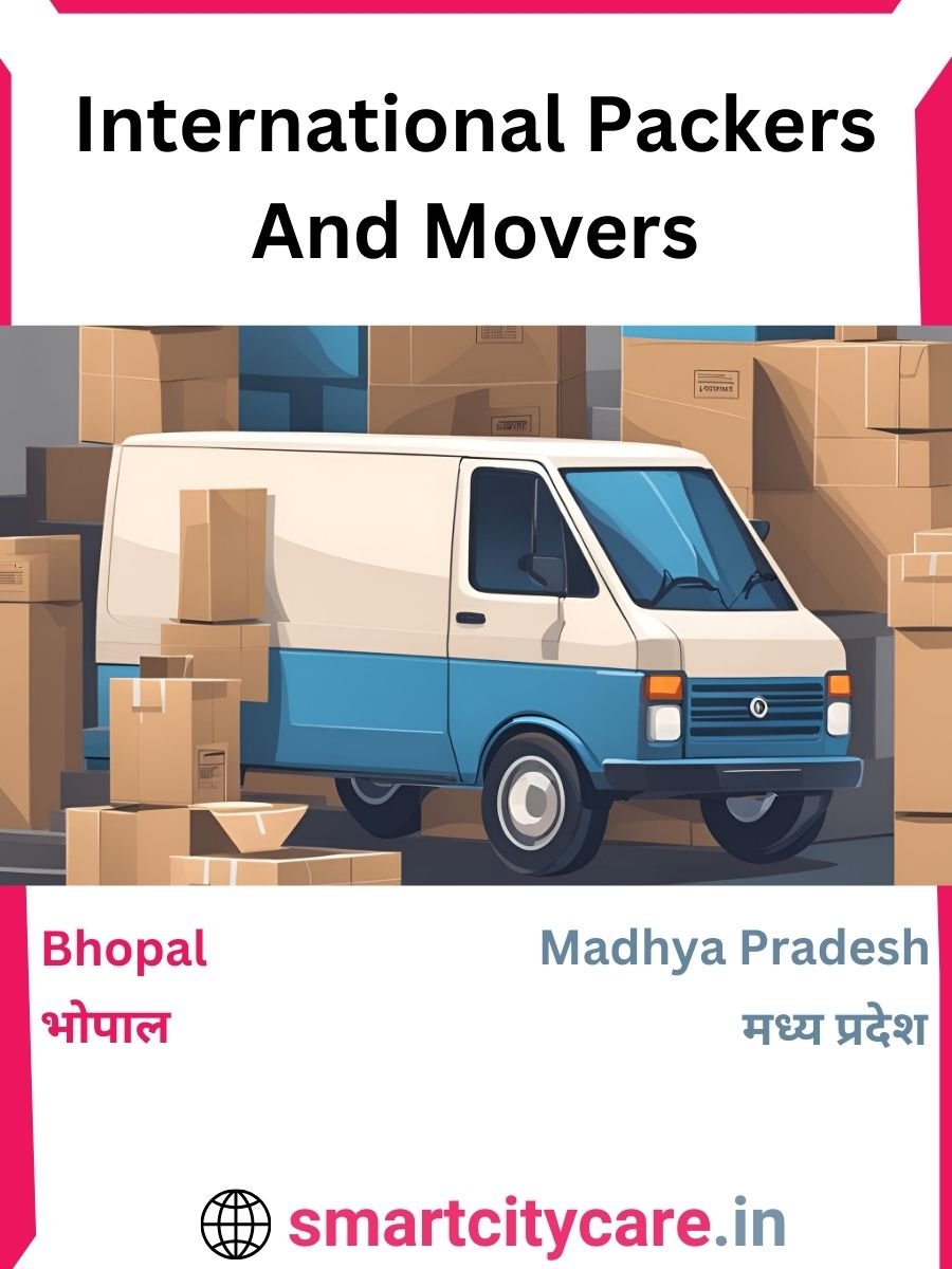 Expert International Packers and Movers in Bhopal for Secure Relocation