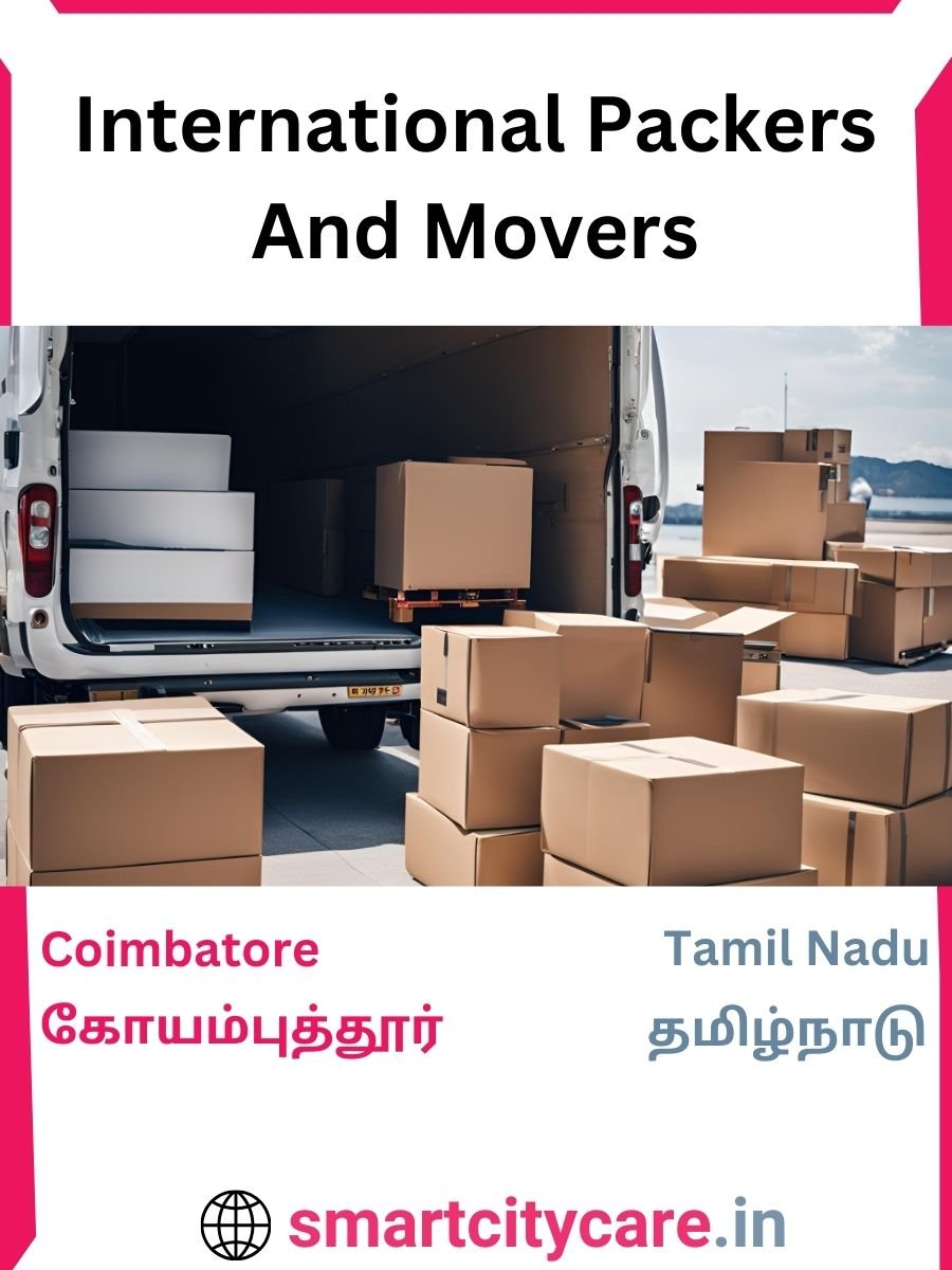 Expert International Packers and Movers in Coimbatore for Secure Relocation