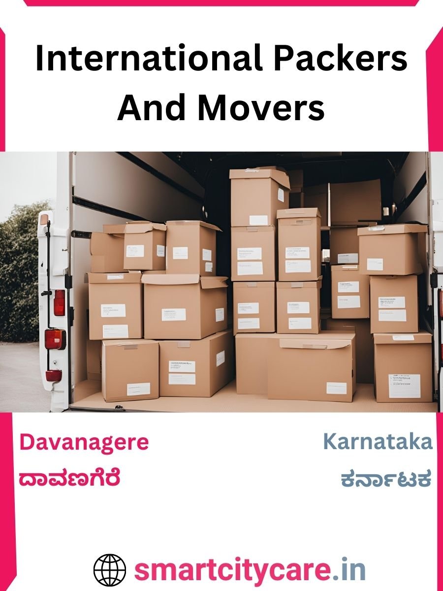 Expert International Packers and Movers in Davanagere for Secure Relocation