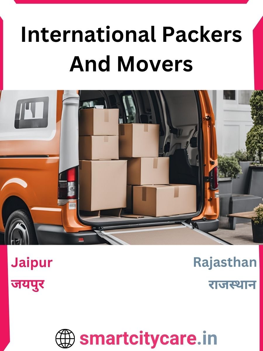 Expert International Packers and Movers in Jaipur for Secure Relocation