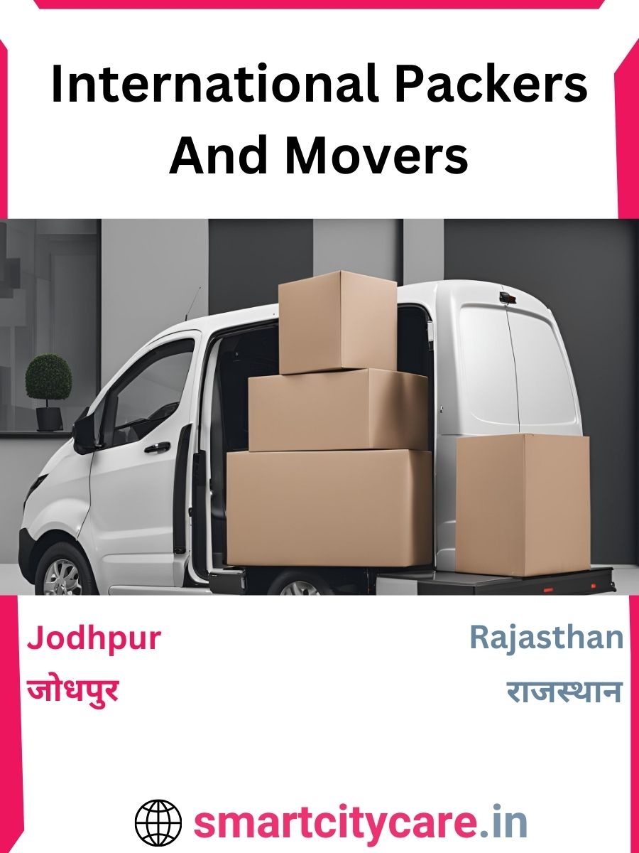 Expert International Packers and Movers in Jodhpur for Secure Relocation