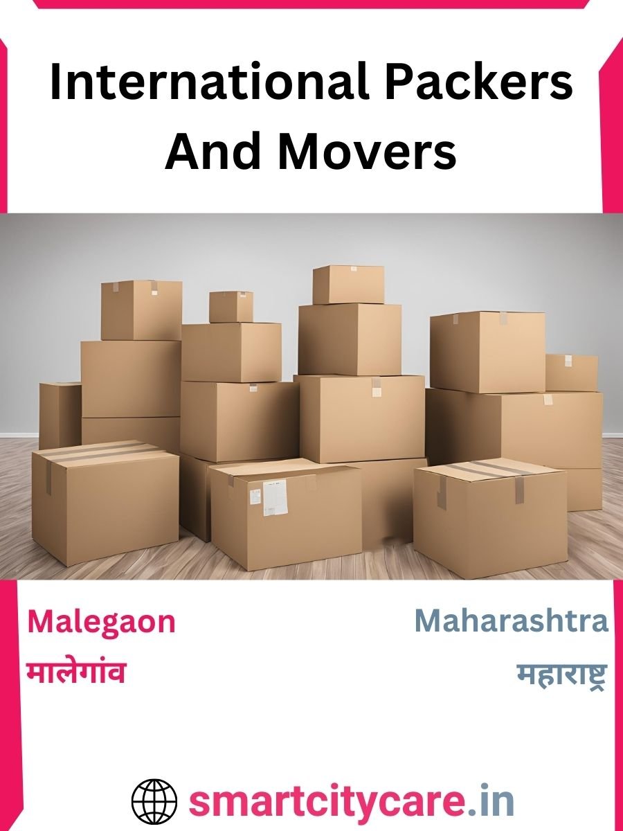 Expert International Packers and Movers in Malegaon for Secure Relocation