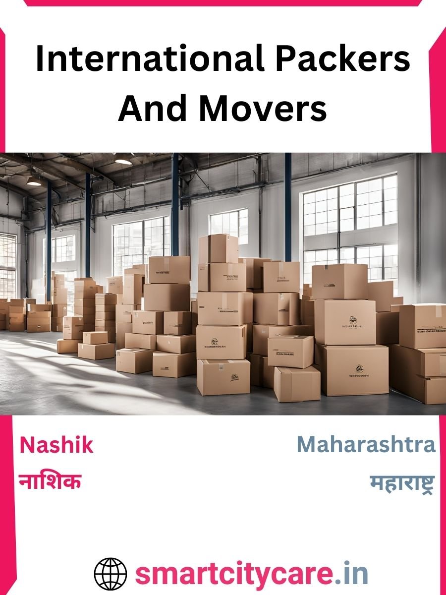 Expert International Packers and Movers in Nashik for Secure Relocation