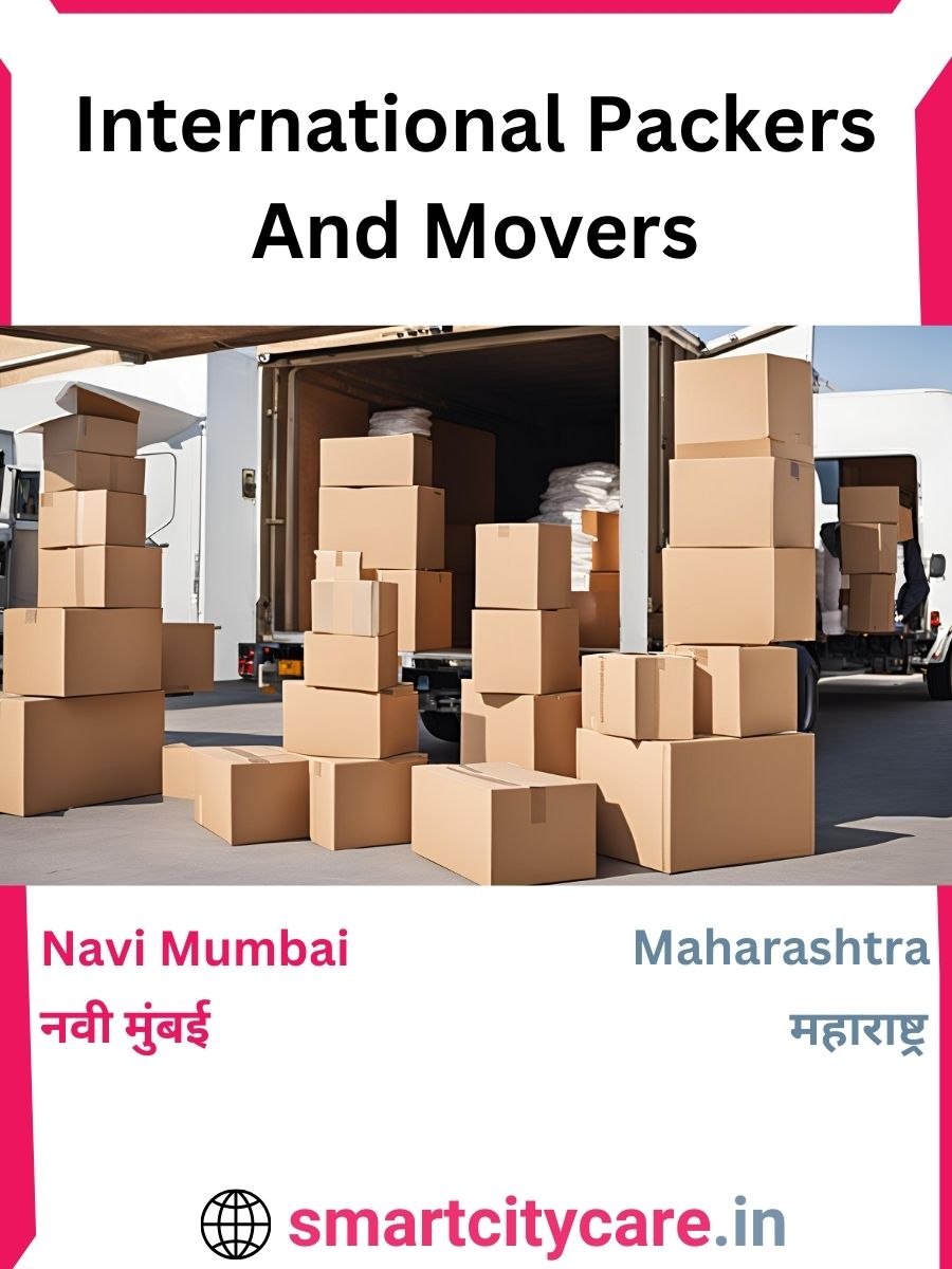 Expert International Packers and Movers in Navi Mumbai for Secure Relocation