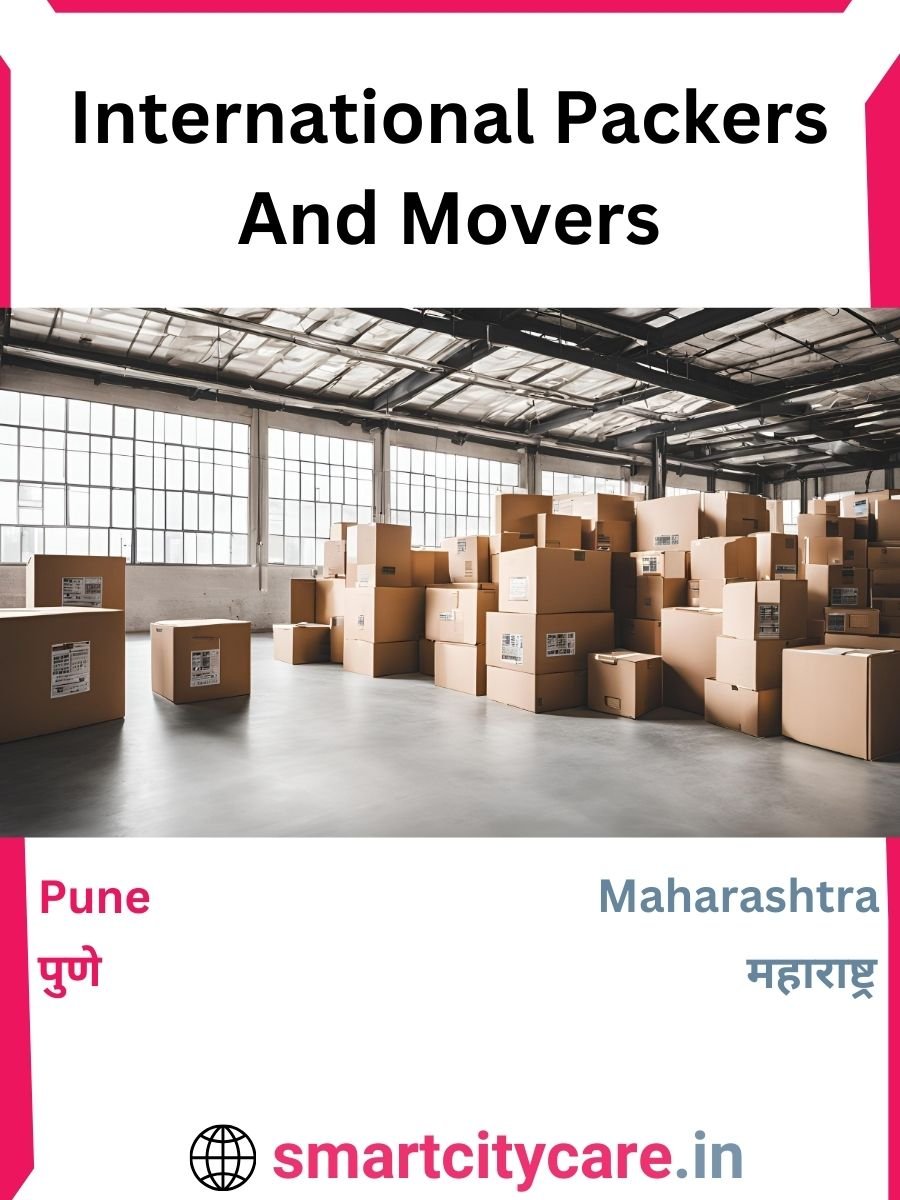 Expert International Packers and Movers in Pune for Secure Relocation