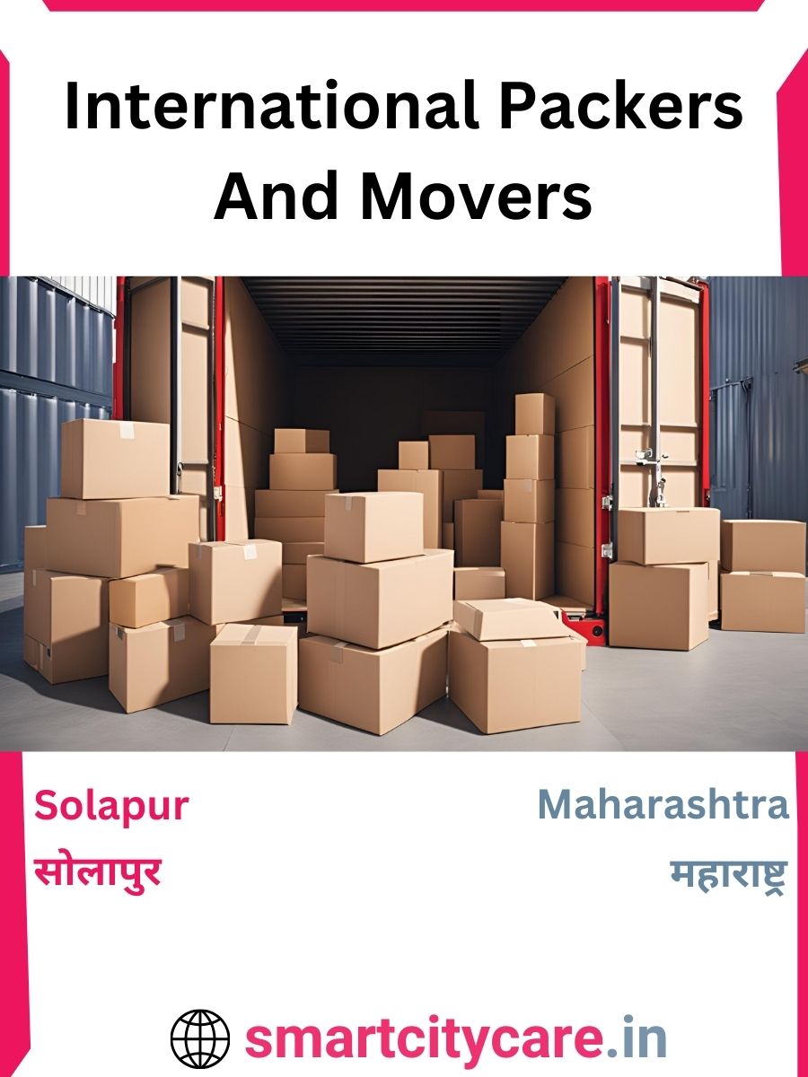 Expert International Packers and Movers in Solapur for Secure Relocation