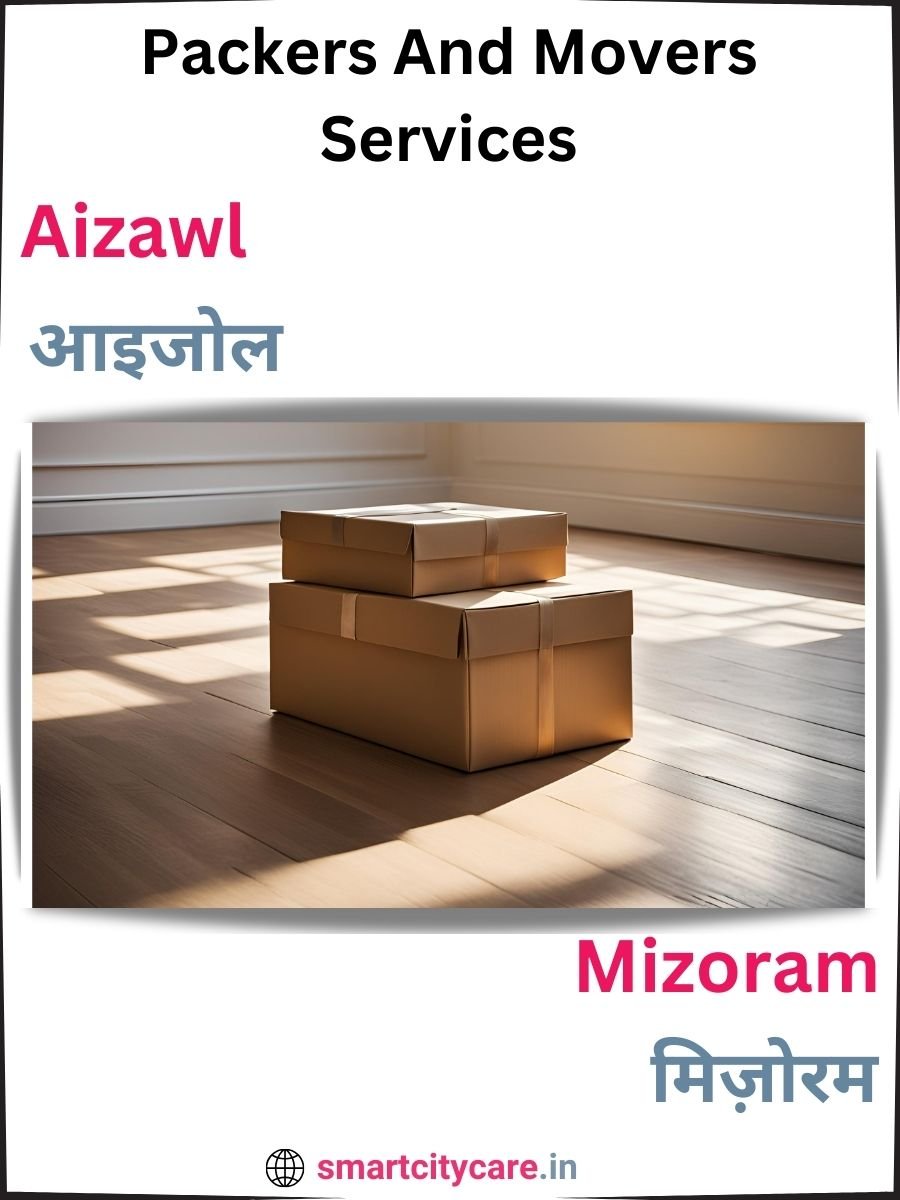 Seamless Relocation Solutions in Aizawl