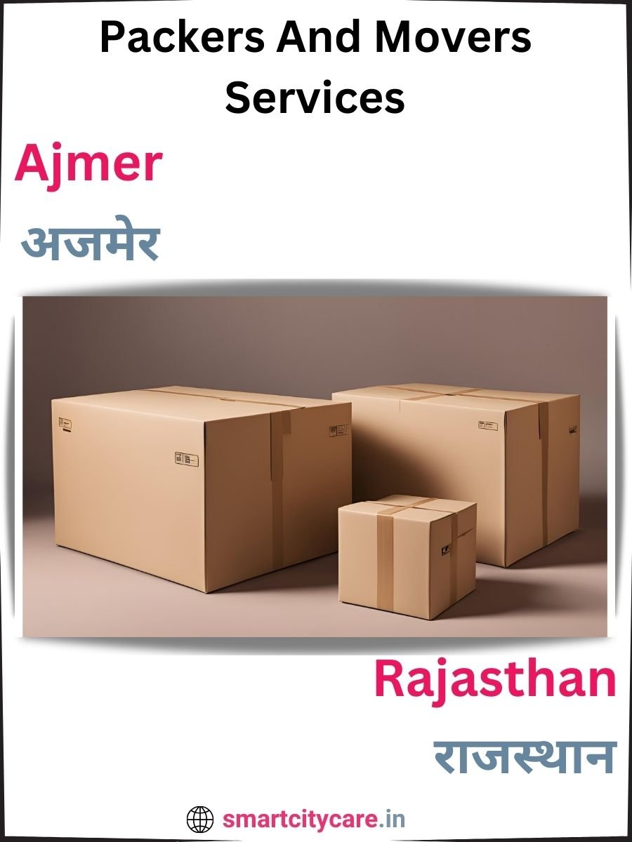 Seamless Relocation Solutions in Ajmer