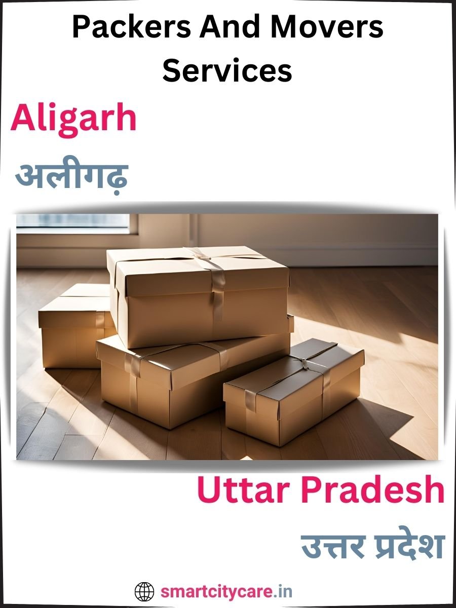 Seamless Relocation Solutions in Aligarh