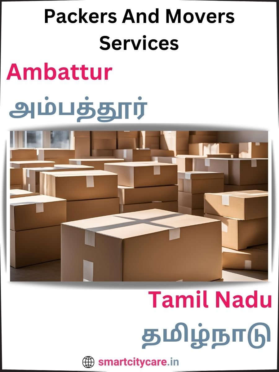 Seamless Relocation Solutions in Ambattur