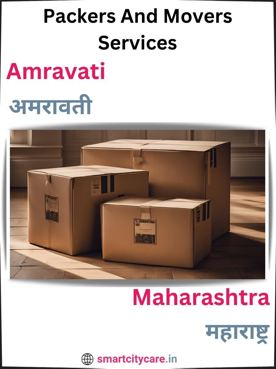 Seamless Relocation Solutions in Amravati