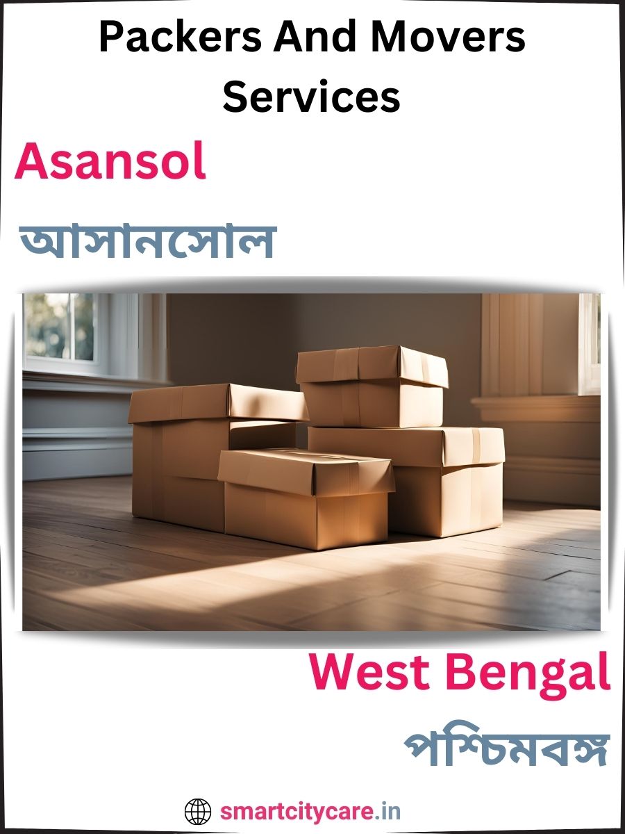 Seamless Relocation Solutions in Asansol