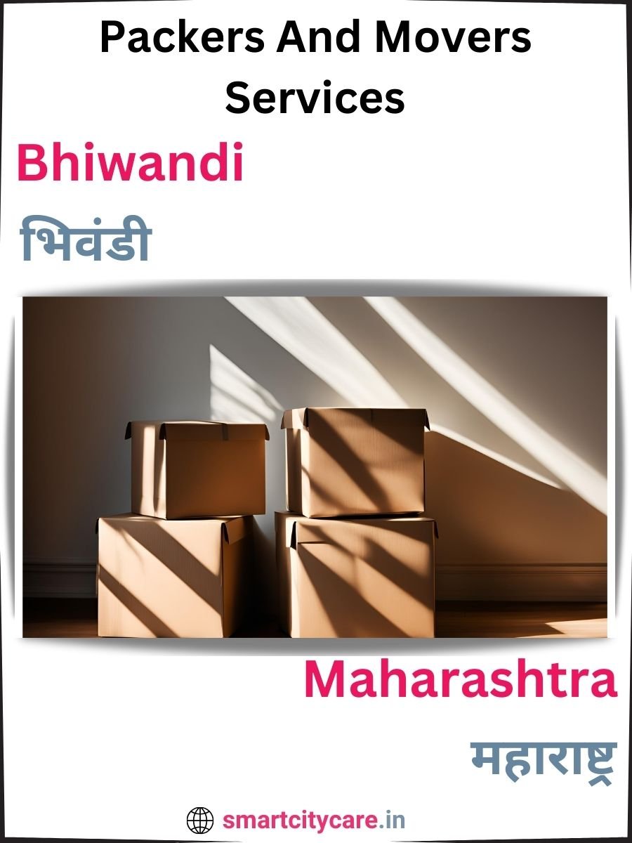 Seamless Relocation Solutions in Bhiwandi