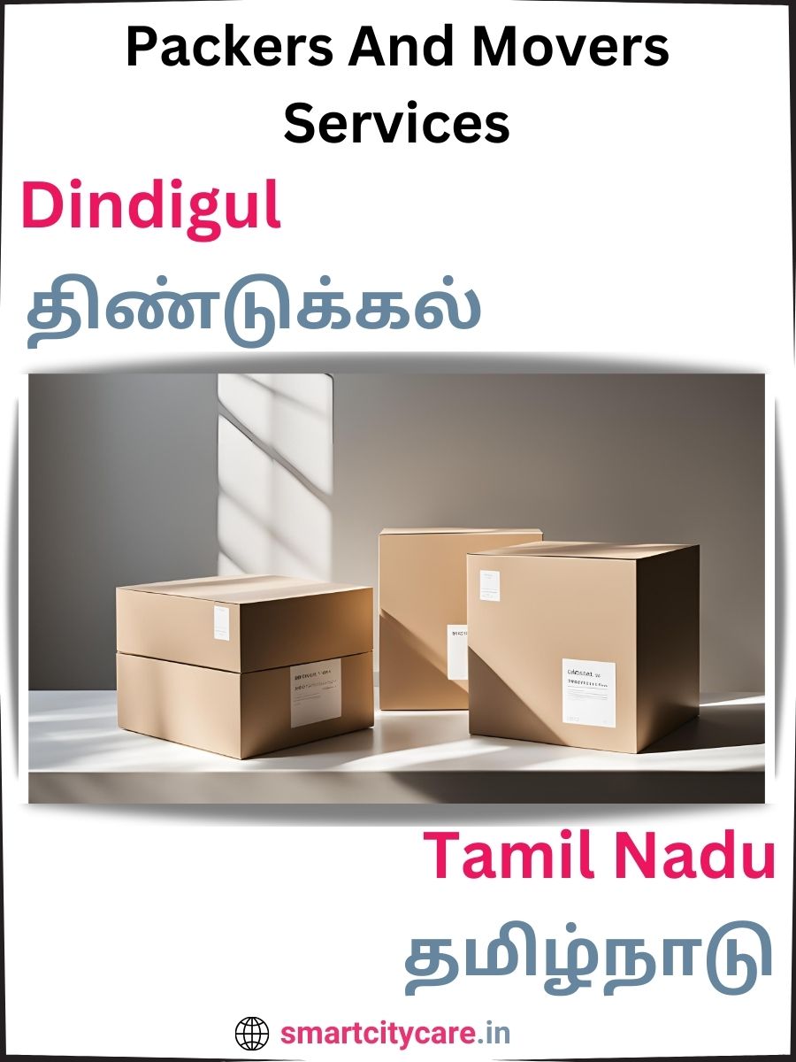 Seamless Relocation Solutions in Dindigul