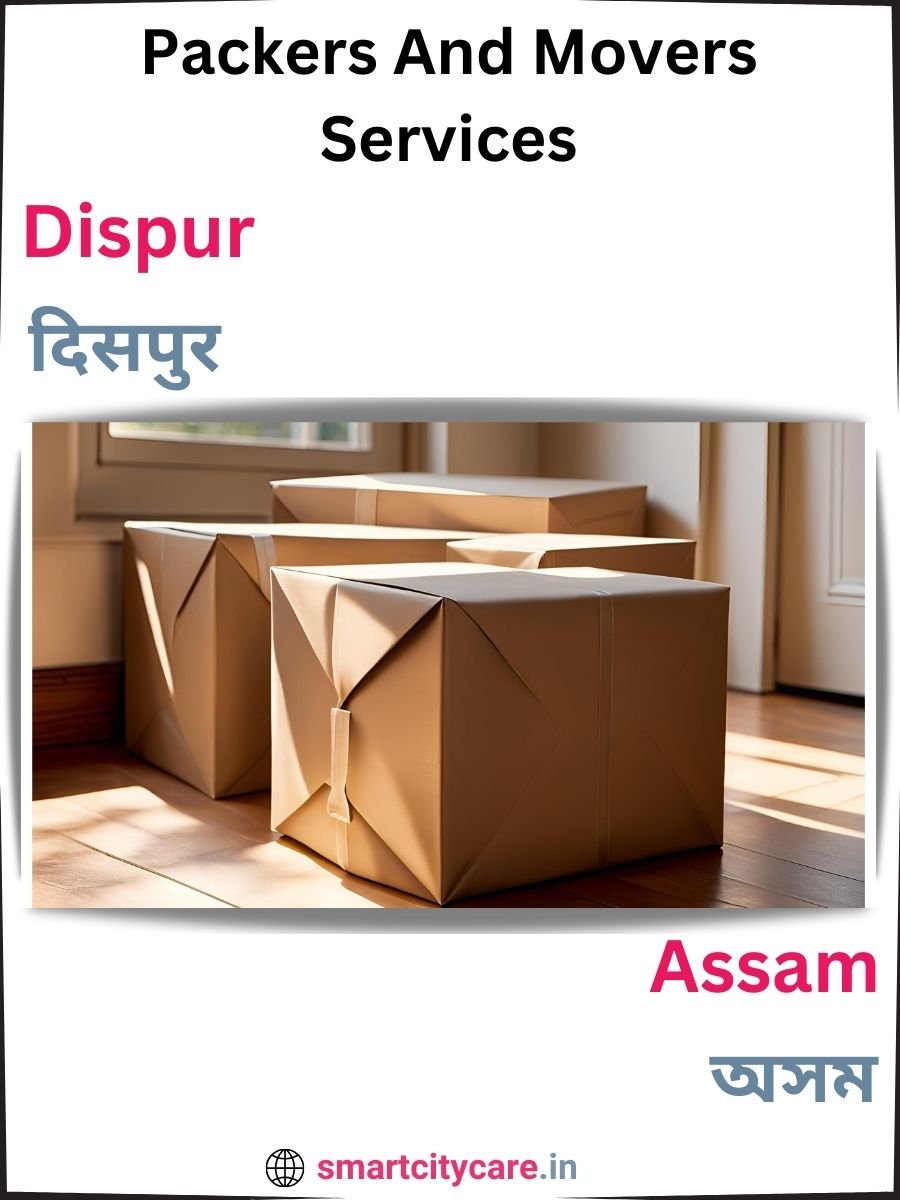 Seamless Relocation Solutions in Dispur