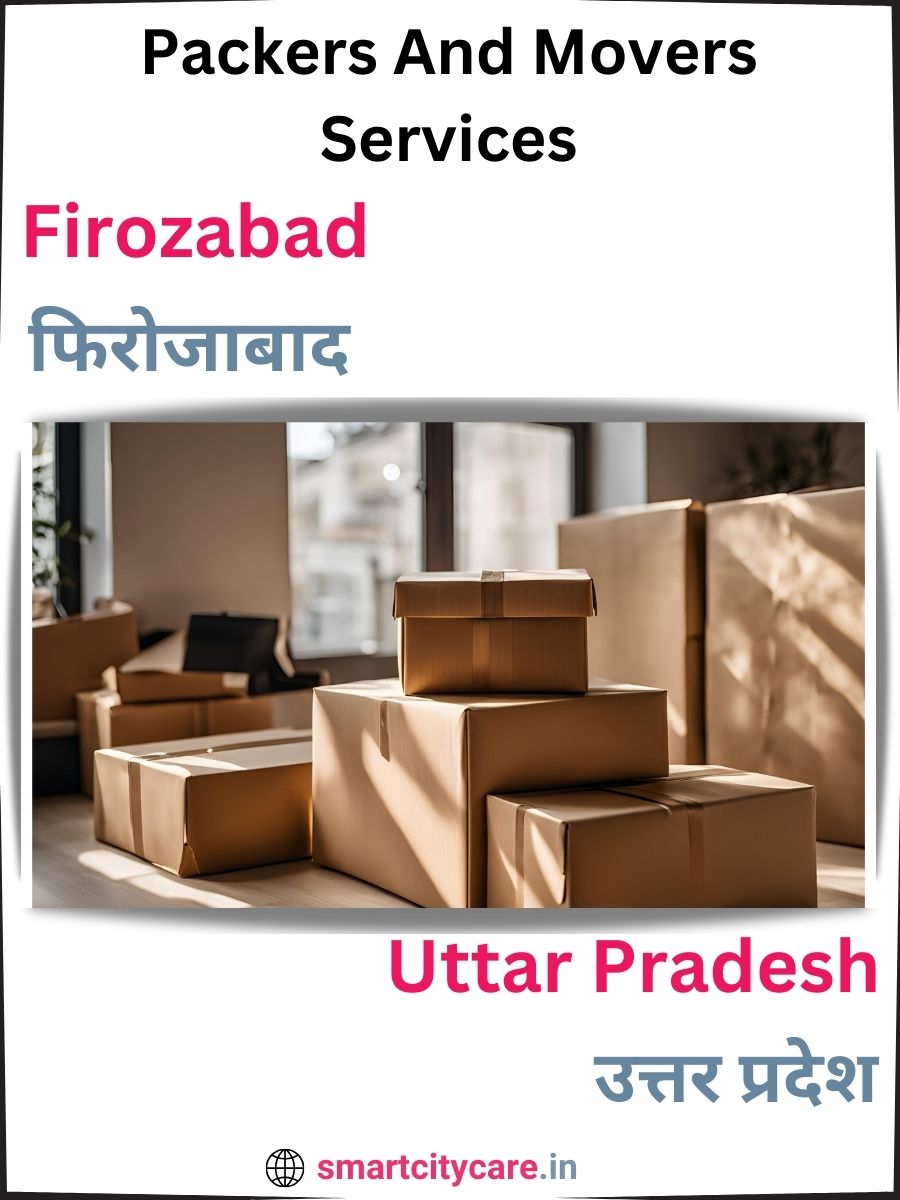 Seamless Relocation Solutions in Firozabad