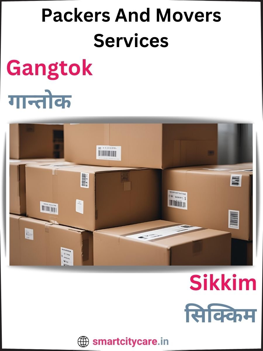 Seamless Relocation Solutions in Gangtok