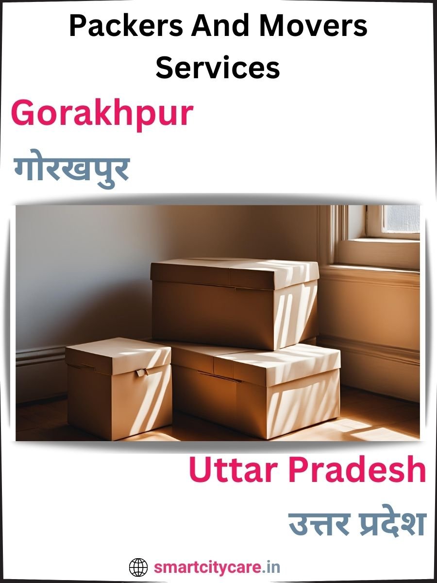 Seamless Relocation Solutions in Gorakhpur