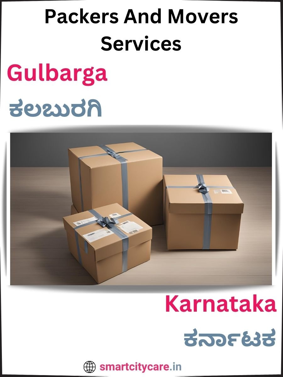 Seamless Relocation Solutions in Gulbarga