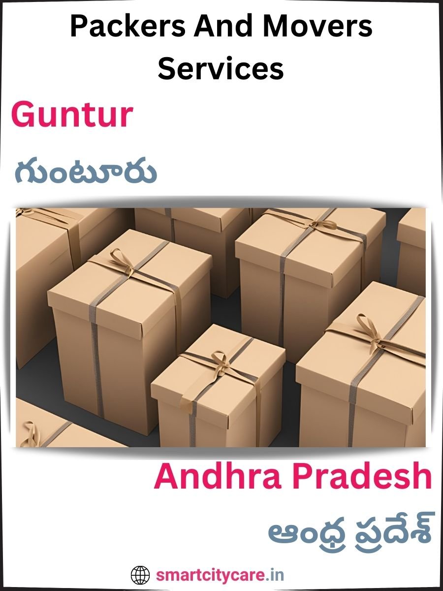 Seamless Relocation Solutions in Guntur