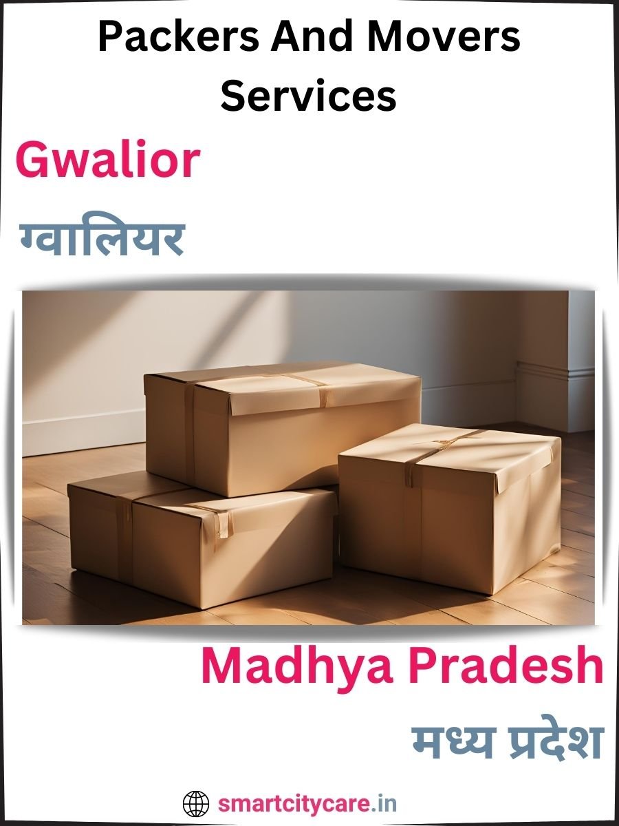 Seamless Relocation Solutions in Gwalior