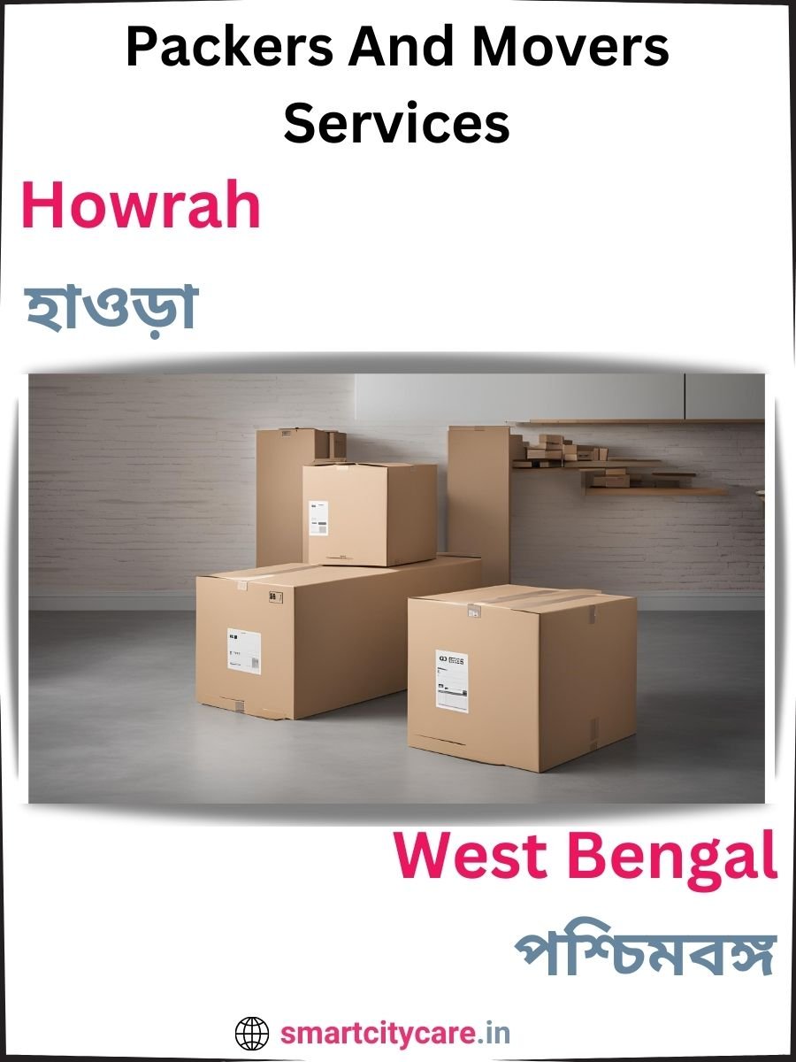 Seamless Relocation Solutions in Howrah