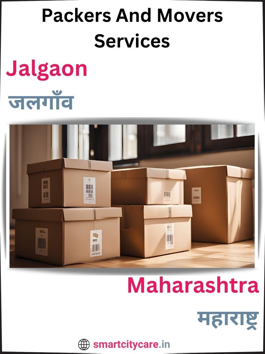 Seamless Relocation Solutions in Jalgaon