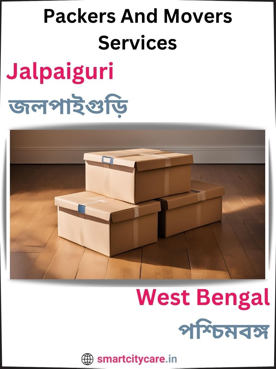 Seamless Relocation Solutions in Jalpaiguri