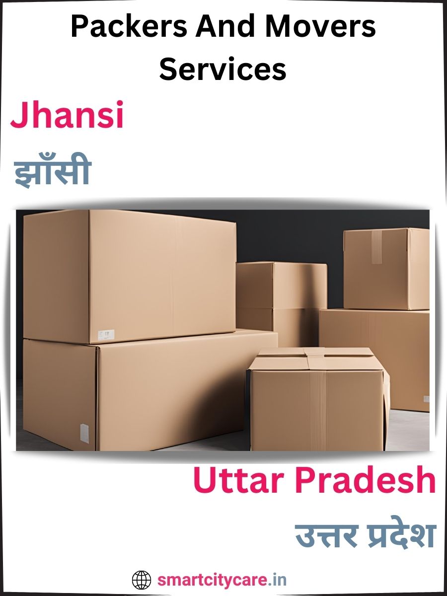 Seamless Relocation Solutions in Jhansi