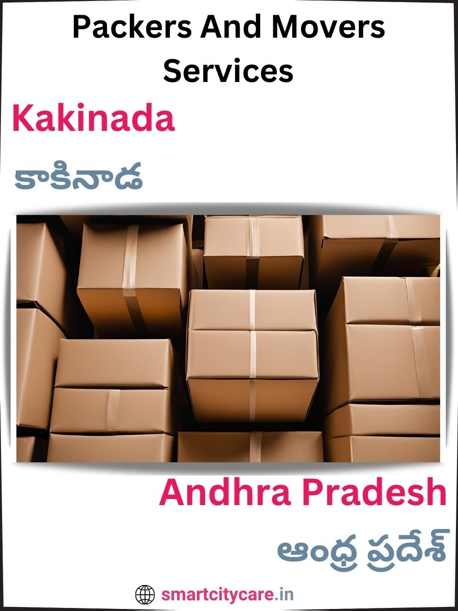 Seamless Relocation Solutions in Kakinada