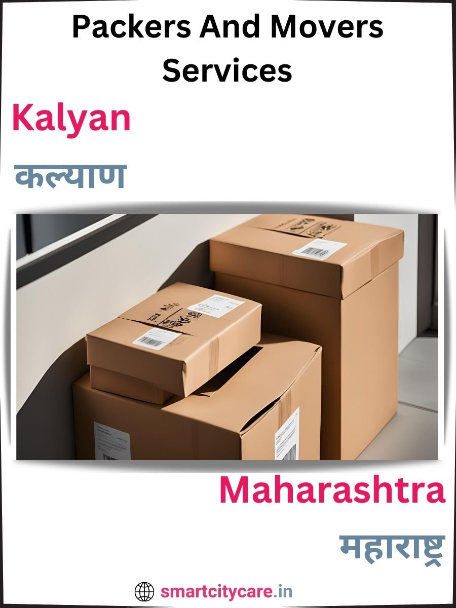 Seamless Relocation Solutions in Kalyan