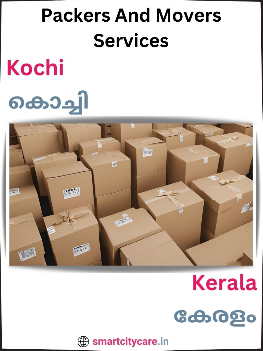 Seamless Relocation Solutions in Kochi